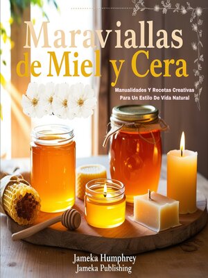 cover image of Maravillas De Miel Y Cera